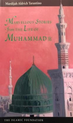 Picture of Marvelous Stories From The Life Of Muhammad